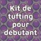 Beginner Tufting Kit